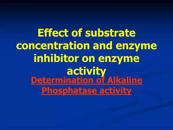 effect of substrate concentration and enzyme inhibitor on enzyme activity