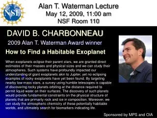 Alan T. Waterman Lecture May 12, 2009, 11:00 am NSF Room 110