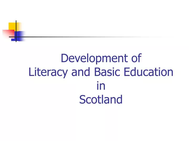 development of literacy and basic education in scotland