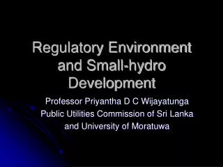 Regulatory Environment and Small-hydro Development