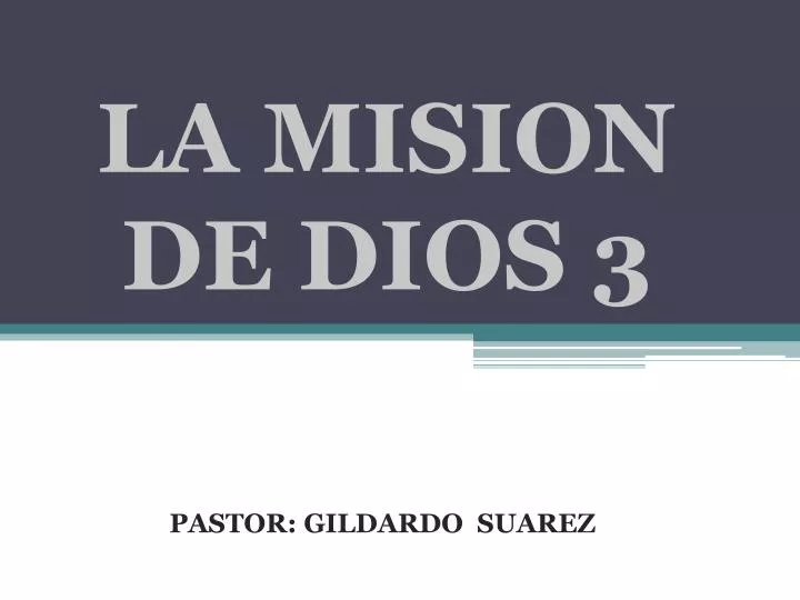 la mision de dios 3 pastor gildardo suarez