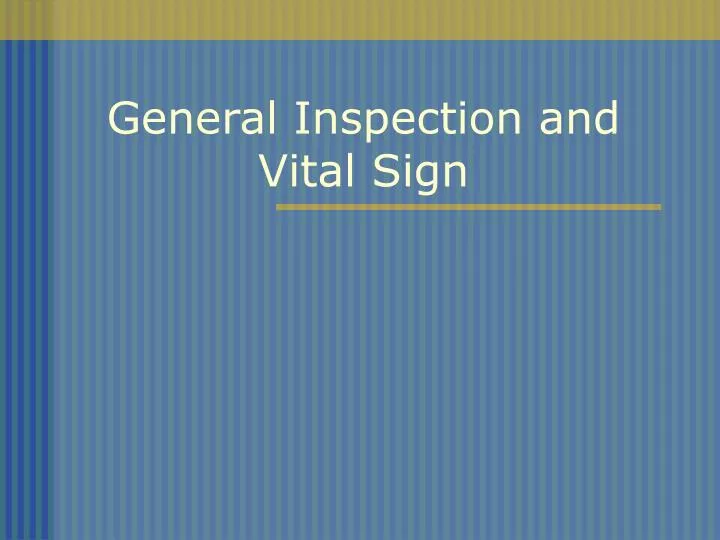 general inspection and vital sign