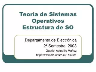 teor a de sistemas operativos estructura de so