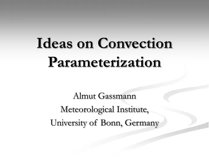 ideas on convection parameterization