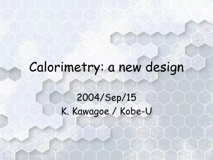 calorimetry a new design