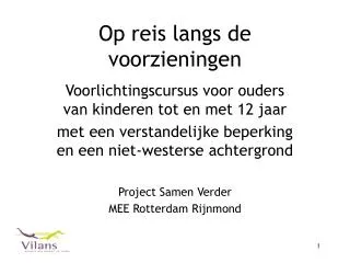 op reis langs de voorzieningen
