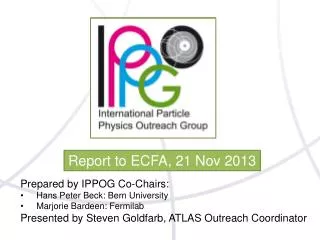 Report to ECFA, 21 Nov 2013