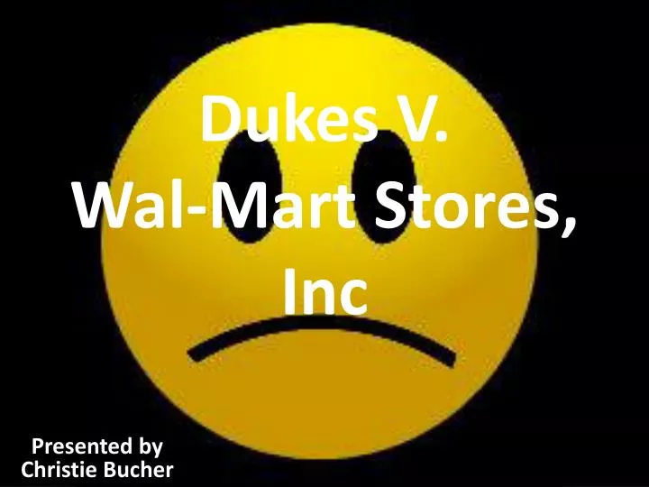 dukes v wal mart stores inc