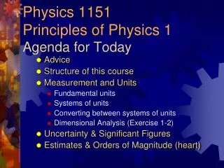 Physics 1151 Principles of Physics 1 Agenda for Today