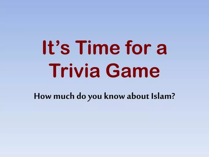 it s time for a trivia game