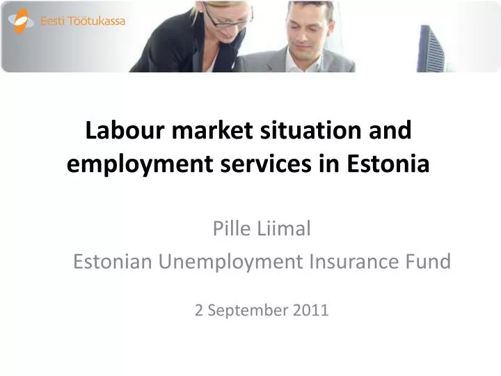 labour market situation and employment services in estonia