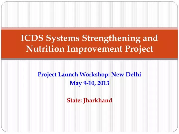 icds systems strengthening and nutrition improvement project