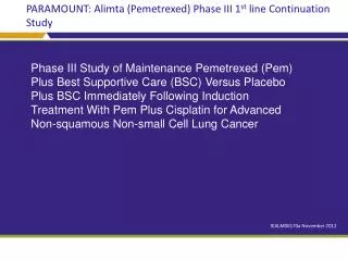 PARAMOUNT: Alimta (Pemetrexed) Phase III 1 st line Continuation Study