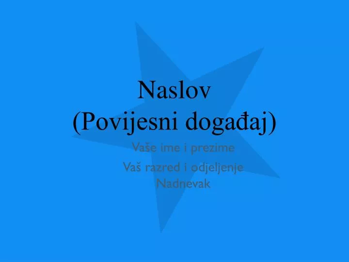 naslov povijesni doga aj