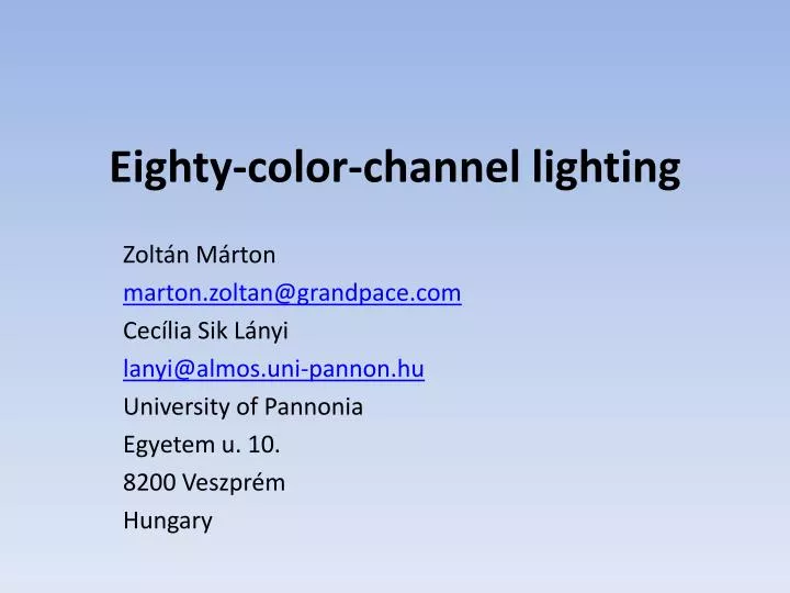 eighty color channel lighting