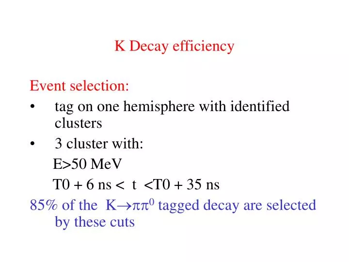 k decay efficiency