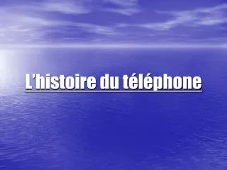 l histoire du t l phone