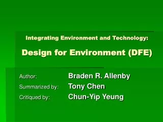 Integrating Environment and Technology: Design for Environment (DFE)