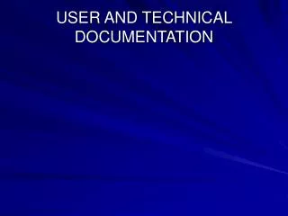 USER AND TECHNICAL DOCUMENTATION