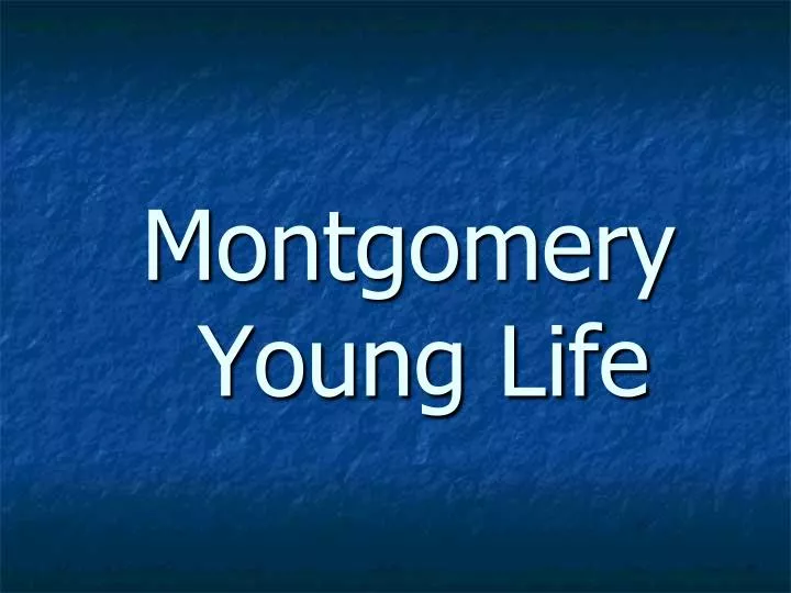montgomery young life