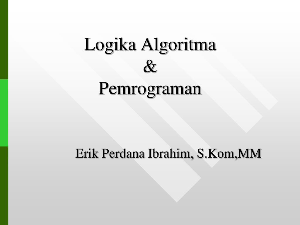 PPT - Logika Algoritma & Pemrograman PowerPoint Presentation, free ...