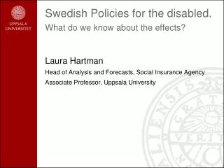 Swedish Policies for the disabled. What do we know about the effects?