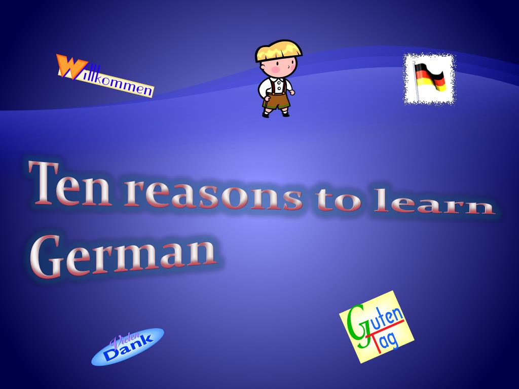 PPT - Ten reasons to learn German PowerPoint Presentation, free ...