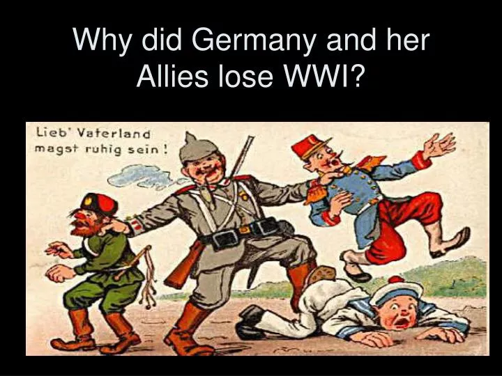 why did germany and her allies lose wwi