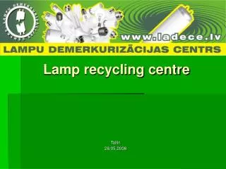 Lamp recycling centre