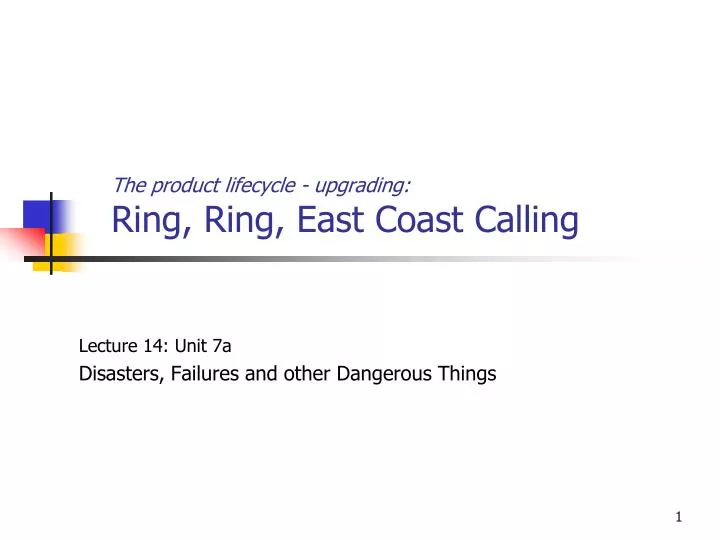 the product lifecycle upgrading ring ring east coast calling