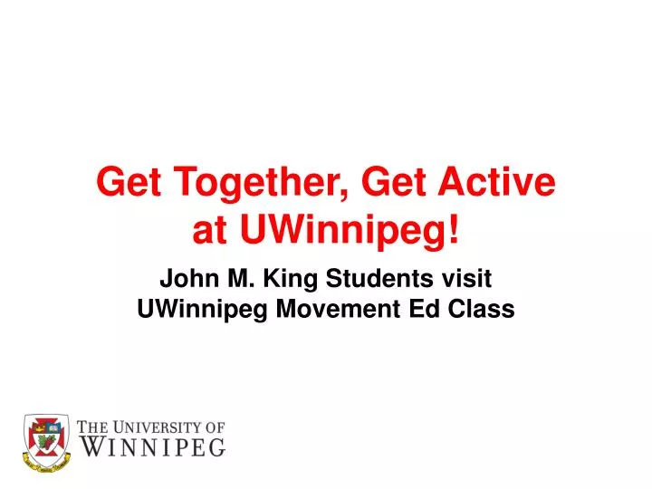 get together get active at uwinnipeg