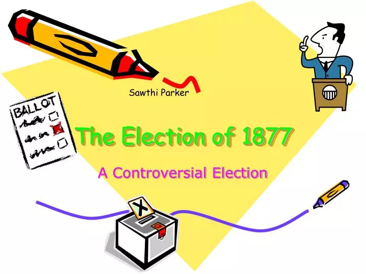 the election of 1877