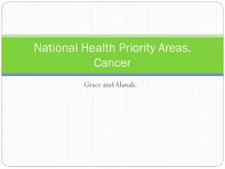 National Health Priority Areas. Cancer