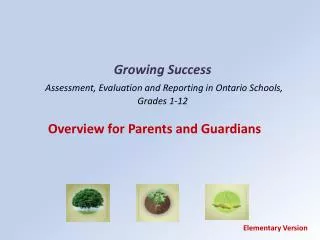 Growing Success Assessment, Evaluation and Reporting in Ontario Schools, Grades 1-12