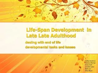 Life-Span Development in Late Late Adulthood
