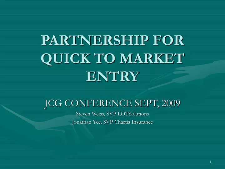 partnership for quick to market entry