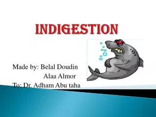 Indigestion