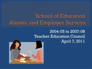 School of Education Alumni and Employer Surveys