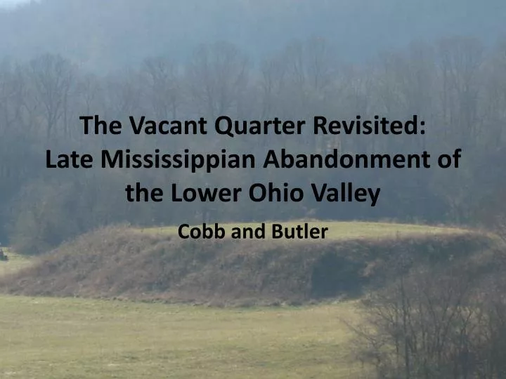 the vacant quarter revisited late mississippian abandonment of the lower ohio valley