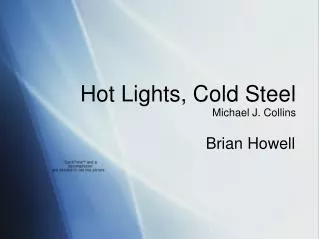 Hot Lights, Cold Steel Michael J. Collins