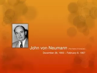 John von Neumann (The Father of Computer)