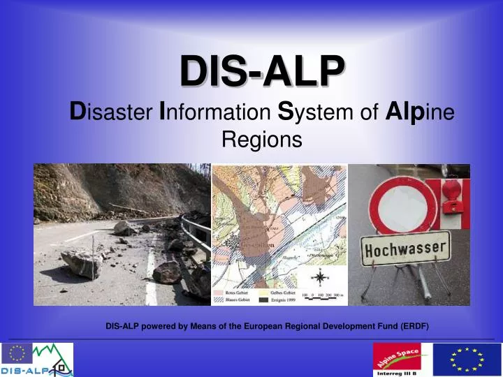 dis alp d isaster i nformation s ystem of alp ine regions