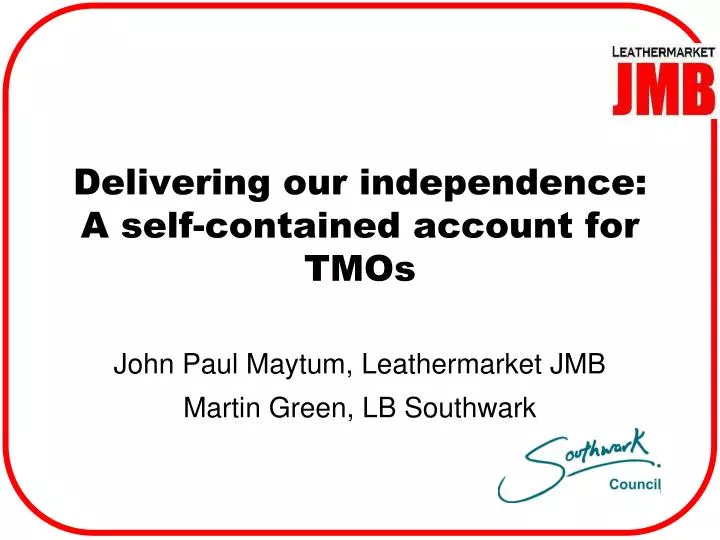 delivering our independence a self contained account for tmos