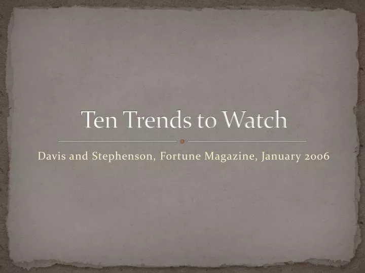 ten trends to watch