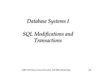 Database Systems I SQL Modifications and Transactions