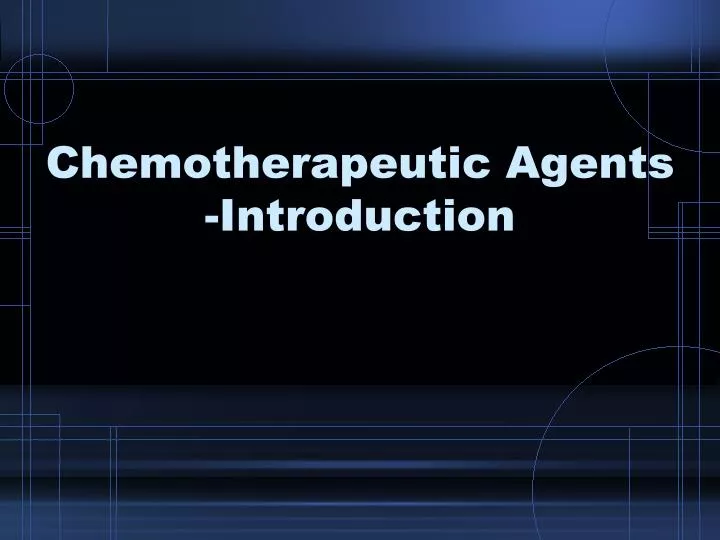 chemotherapeutic agents introduction
