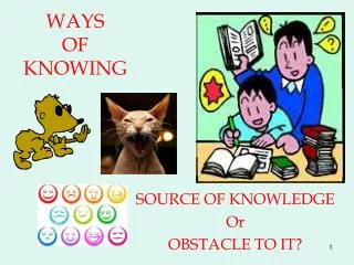 WAYS OF KNOWING