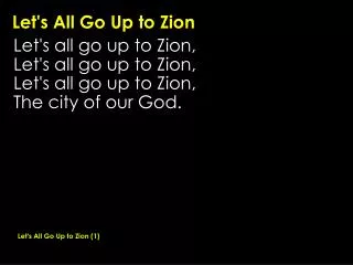 Let's All Go Up to Zion