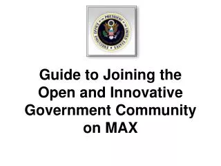 Guide to Joining the Open and Innovative Government Community on MAX