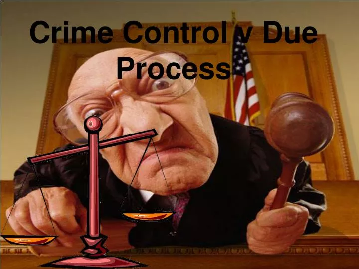 crime control v due process
